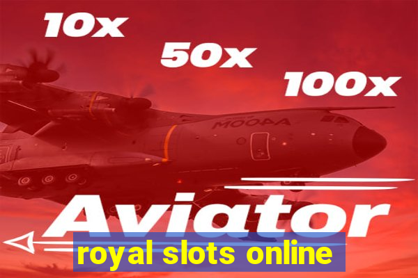 royal slots online